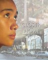 Closer to Home - трейлер и описание.