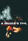 A Snake's Tail - трейлер и описание.