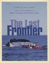 The Last Frontier - трейлер и описание.