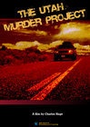 The Utah Murder Project - трейлер и описание.
