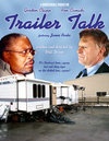 Trailer Talk - трейлер и описание.