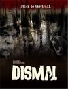 Dismal - трейлер и описание.