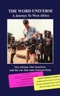 The Word Universe: A Journey to West Africa - трейлер и описание.