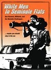 White Men in Seminole Flats - трейлер и описание.