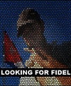 Looking for Fidel - трейлер и описание.