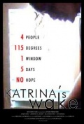 Katrina's Wake - трейлер и описание.