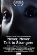 Never, Never Talk to Strangers - трейлер и описание.