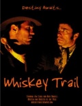 Whiskey Trail - трейлер и описание.