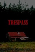 Trespass - трейлер и описание.