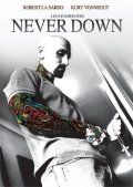 Never Down - трейлер и описание.