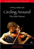Circling Around: The Violin Virtuosi - трейлер и описание.