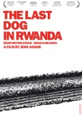 Последняя собака в Руанде - трейлер и описание.