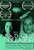 The Bad Guy Speaks - трейлер и описание.