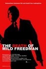 The Death of Milo Freedman - трейлер и описание.