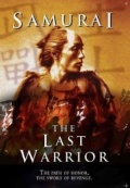 Samurai: The Last Warrior - трейлер и описание.