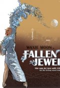Waxie Moon in Fallen Jewel - трейлер и описание.