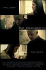 Cat Dragged In - трейлер и описание.