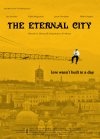 The Eternal City - трейлер и описание.
