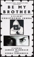 Be My Brother - трейлер и описание.