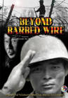 Beyond Barbed Wire - трейлер и описание.