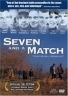 Seven and a Match - трейлер и описание.