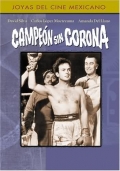 Campeon sin corona - трейлер и описание.