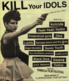 Kill Your Idols - трейлер и описание.
