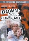 Down Will Come Baby - трейлер и описание.