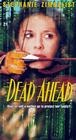 Dead Ahead - трейлер и описание.