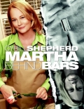 Martha Behind Bars - трейлер и описание.