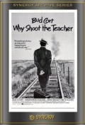 Why Shoot the Teacher? - трейлер и описание.