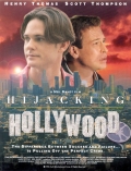 Hijacking Hollywood - трейлер и описание.
