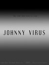 Джонни Вирус - трейлер и описание.