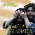 A Beautiful Mind... of a Gladiator - трейлер и описание.