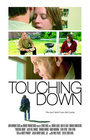 Touching Down - трейлер и описание.
