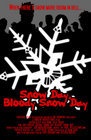 Snow Day, Bloody Snow Day - трейлер и описание.