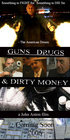 Guns, Drugs and Dirty Money - трейлер и описание.