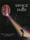 Savage Faith - трейлер и описание.
