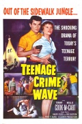 Teen-Age Crime Wave - трейлер и описание.