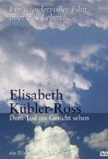 Elisabeth Kubler-Ross - Dem Tod ins Gesicht sehen - трейлер и описание.