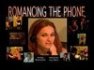 Romancing the Phone - трейлер и описание.