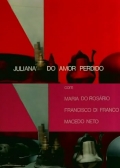 Juliana do Amor Perdido - трейлер и описание.