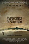 Ever Since the World Ended - трейлер и описание.
