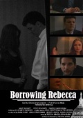 Borrowing Rebecca - трейлер и описание.