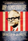 Mr. Conservative: Goldwater on Goldwater - трейлер и описание.