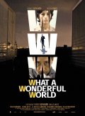 WWW: What a Wonderful World - трейлер и описание.