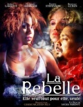 La rebelle - трейлер и описание.