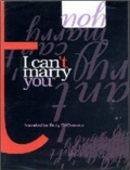I Can't Marry You - трейлер и описание.