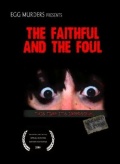 The Faithful and the Foul - трейлер и описание.