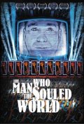 The Man Who Souled the World - трейлер и описание.